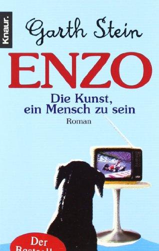 Enzo oder Die Kunst, ein Mensch zu sein: Roman