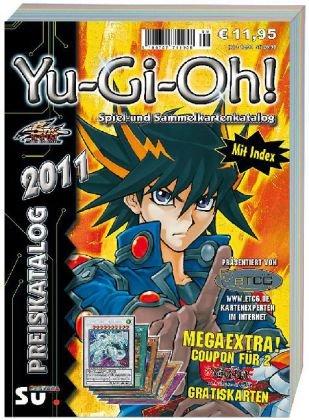 Yu-Gi-Oh! Preiskatalog 2011: Katalog für Yu-Gi-Oh! Spiel und Sammelkarten