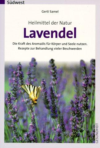 Heilmittel der Natur. Lavendel