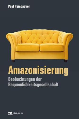 Amazonisierung: Beobachtungen der Bequemlichkeitsgesellschaft