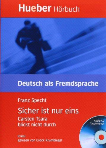 Sicher ist nur eins: Carsten Tsara blickt nicht durch.Deutsch als Fremdsprache / Box: Leseheft mit Audio-CD