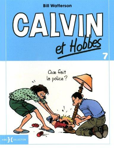 Calvin et Hobbes. Vol. 7. Que fait la police ?