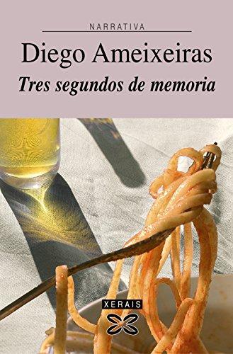 Tres segundos de memoria (EDICIÓN LITERARIA - NARRATIVA)