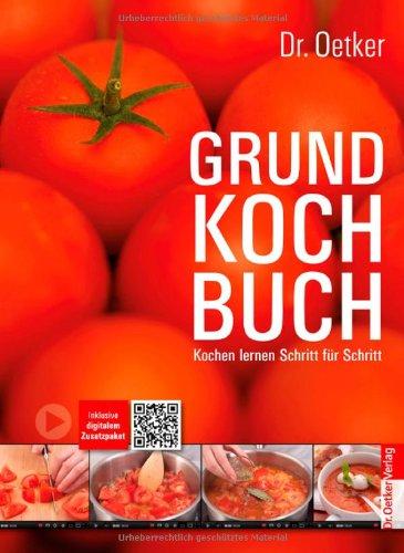 Grundkochbuch - Kochen lernen Schritt für Schritt