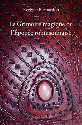 Le grimoire magique ou l'épopée robinsonnaise