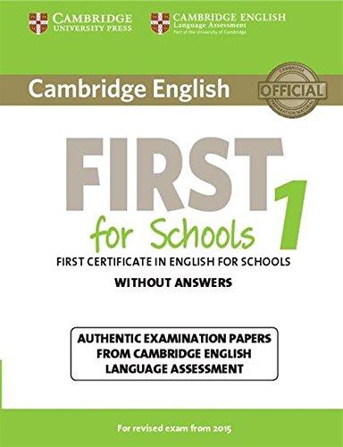 Cambridge English First for Schools 1 for Revised Exam from 2015 Student's Book without Answers: Authentic Examination Papers from Cambridge English Language Assessment (Fce Practice Tests)