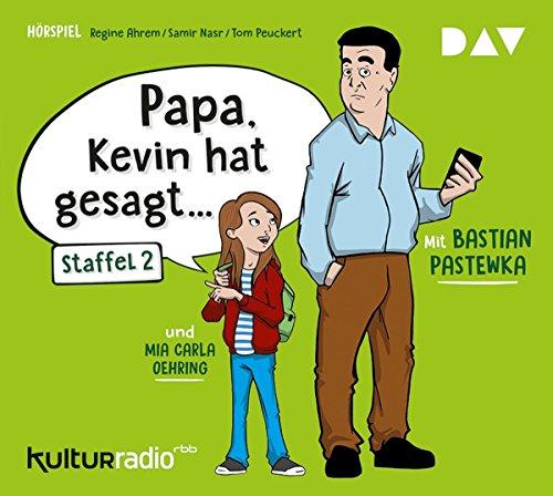 »Papa, Kevin hat gesagt…« Staffel 2: Hörspiel mit Bastian Pastewka u.a. (1 CD)