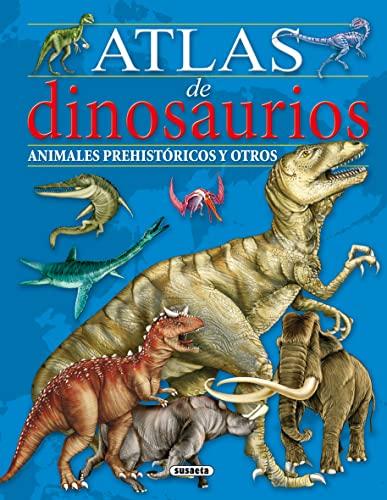 Atlas de dinosaurios, animales prehistóricos y otros (Atlas histórico ilustrado)