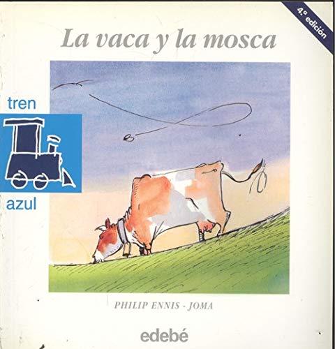 Vaca y la mosca, la (Tren Azul)