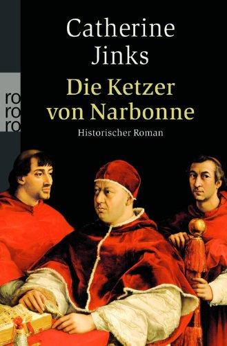 Die Ketzer von Narbonne: Historischer Roman