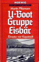 U - Boot Gruppe Eisbär. Einsatz vor Kapstadt.