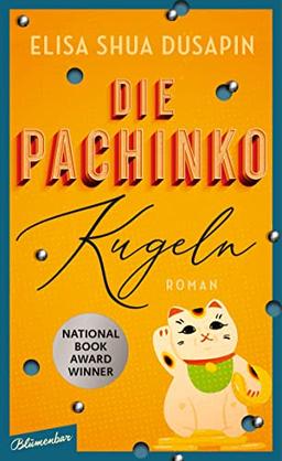 Die Pachinko-Kugeln: Roman