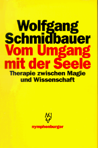 Vom Umgang mit der Seele. Therapie zwischen Magie und Wissenschaft