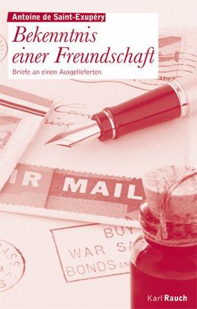 Bekenntnis einer Freundschaft: Brief an einen Ausgelieferten