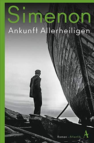 Ankunft Allerheiligen: Roman (Die großen Romane)