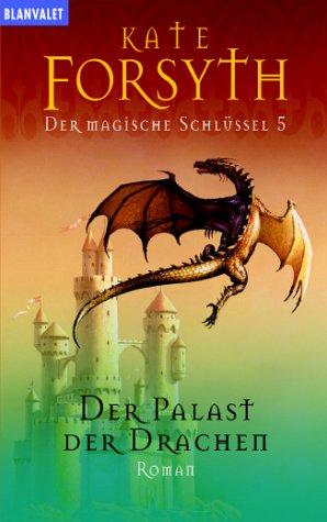 Der magische Schlüssel 05. Der Palast der Drachen.