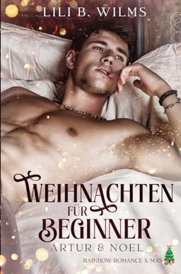 Artur & Noel: Weihnachten für Beginner Rainbow Romance X-Mas