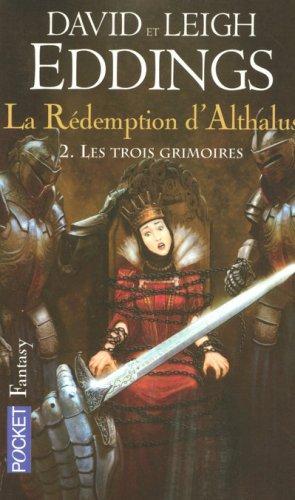 La rédemption d'Althalus. Vol. 2. Les trois grimoires