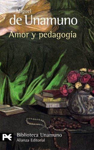 Amor y pedagogía (El Libro De Bolsillo - Bibliotecas De Autor - Biblioteca Unamuno)