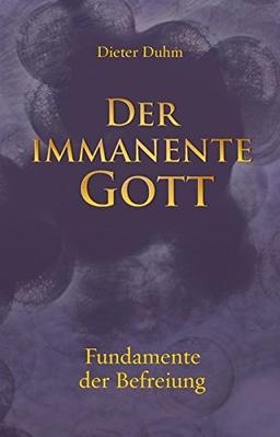 Der immanente Gott: Fundamente der Befreiung