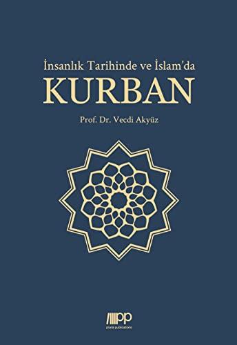 İnsanlık Tarihinde ve İslam’da Kurban