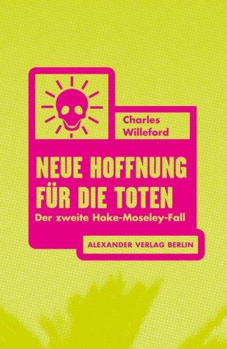 Neue Hoffnung für die Toten. Der zweite Hoke-Moseley-Fall