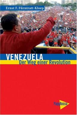 Venezuela - Der Weg einer Revolution