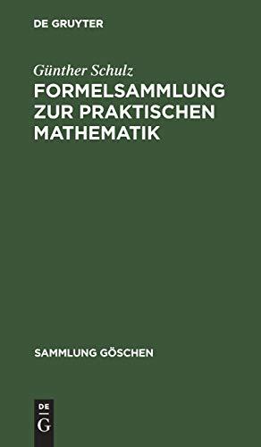 Formelsammlung zur praktischen Mathematik (Sammlung Göschen, 1110, Band 1110)