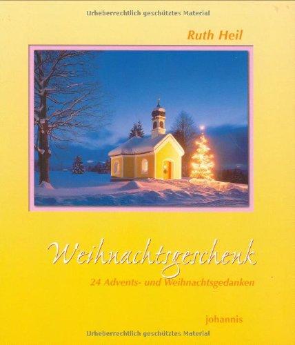 Weihnachtsgeschenk. 24 Advents- und Weihnachtsgedanken