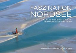 Faszination Nordsee: Die Deutsche Nordseeküste mit den Flüssen Elbe und Weser. Aus der Luft fotografiert von Martin Elsen