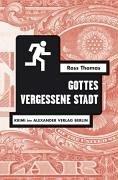 Gottes vergessene Stadt: Roman