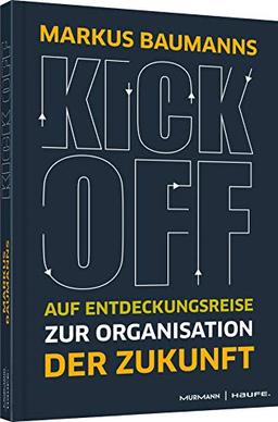 Kick-off: Auf Entdeckungsreise zur Organisation der Zukunft