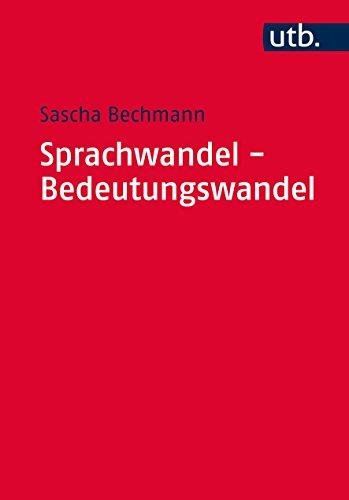 Sprachwandel - Bedeutungswandel: Eine Einführung