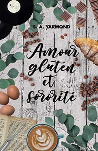 Amour, gluten et sororité