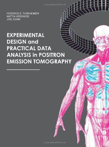 Experimental Design and Practical Data Analysis in POSITRON EMISSION TOMOGRAPHY