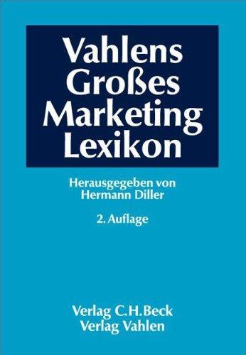 Vahlens Großes Marketing Lexikon: Band 1: A-L Band 2: M-Z: 2 Bde.