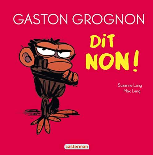 Gaston grognon. Gaston Grognon dit non