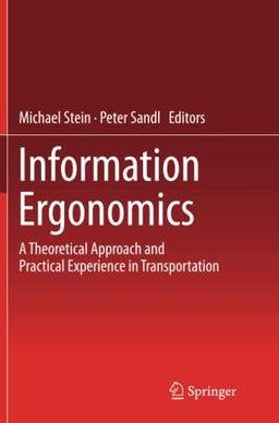 Information Ergonomics: A theoretical approach and practical experience in transportation