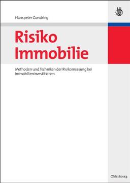 Risiko Immobilie: Methoden und Techniken der Risikomessung bei Immobilieninvestitionen