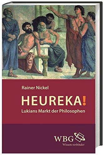 Heureka!: Lukians Markt der Philosophen