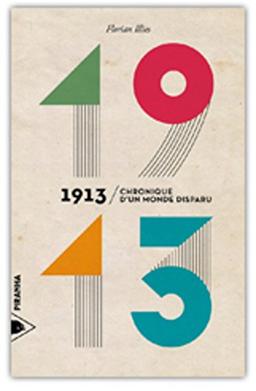 1913 : chronique d'un monde disparu