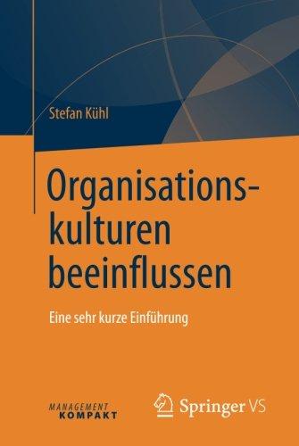 Organisationskulturen beeinflussen: Eine sehr kurze Einführung