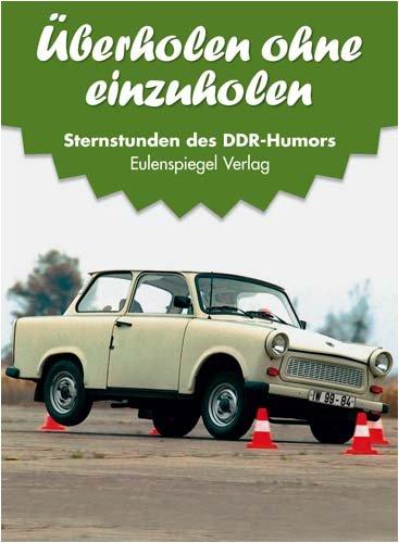 Sternstunden des DDR-Humors: Überholen ohne einzuholen 1965-1966