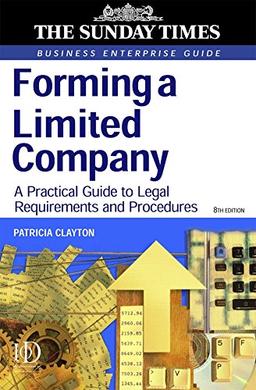 Forming a Limited Company: A Practical Guide to Legal Requirements and Procedures (Sunday Times)