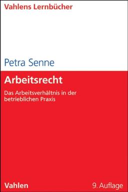 Arbeitsrecht: Das Arbeitsverhältnis in der betrieblichen Praxis