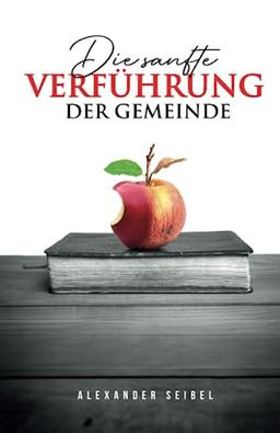 Die sanfte Verführung der Gemeinde: Wunderheiler, Geisteswirkungen und christliche Mystik (Aufklärung und Abwehr)