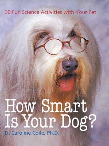 How Smart Is Your Dog?: 30 Fun Science Activities With Your Pet