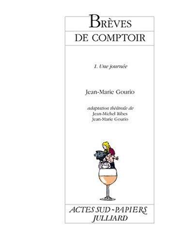 Brèves de comptoir. Vol. 1. Une journée