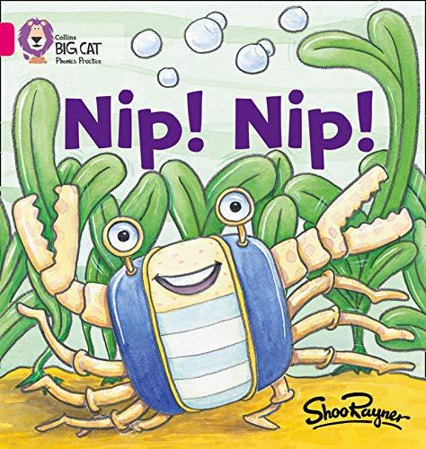 Nip Nip!: Band 01A/Pink A (Collins Big Cat Phonics)