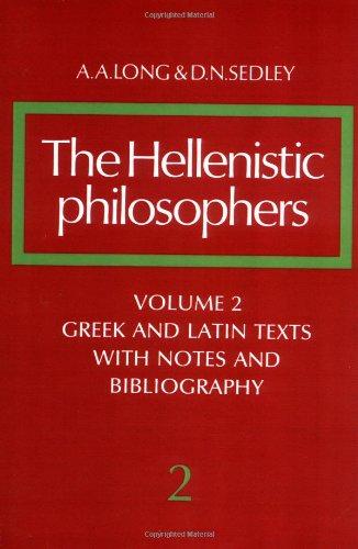 Translations of the principal sources with philosophical commentary (The Hellenistic philosophers)